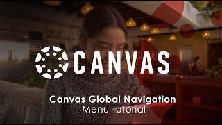 Canvas Global Navigation: Menu Tutorial