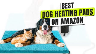 Top 3 BEST Dog Heating Pads on Amazon