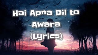 Hai Apna Dil to Awara ( Lyrics) 🎶 || Sanam || Music Gallery