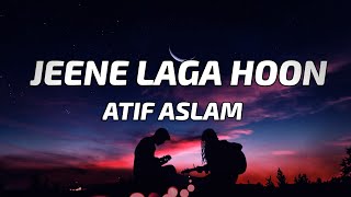 Atif Aslam - Jeene Laga Hoon (Lyrics) | Girish Kumar \u0026 Shruti Haasan