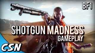 Battlefield 1 Shotgun Madness!!! - CSNPlays