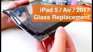 iPad 2017 / Air / 5 Glass Replacement