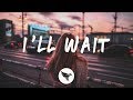 Kygo - I'll Wait (Lyrics) feat. Sasha Sloan