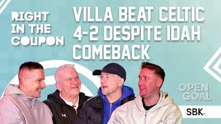 ASTON VILLA BEAT CELTIC 4-2 DESPITE IDAH COMEBACK | Right In The Coupon