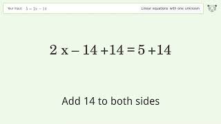 Solve 5=2x-14: Linear Equation Video Solution | Tiger Algebra