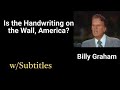 Is the Handwriting on the Wall, America: Billy Graham Sermon (English Subtitles(