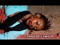 LE SANG DE L'AMOUR ( FILMS LONG-MÉTRAGE )