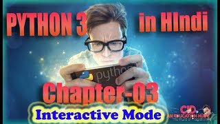 Python Full Tutorial (in Hindi) Part-03 INTERACTIVE MODE
