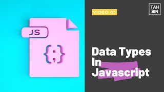Javascript Data Types | Lesson 03 | Javascript For Beginners | Javascript Bangla