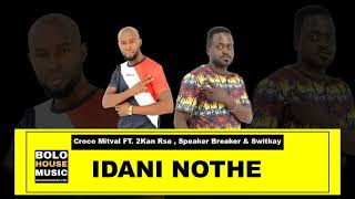 Croco Mitval - IDani Nothe [Ft 2kan RSa x Speaker Breaker \u0026 Switkay] (Official Audio)