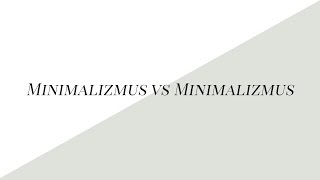 Minimalizmus vs minimalizmus