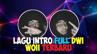 INTRO LAGU DWI WOII FULL TERBARU!!!! |FANNY