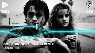 Nonstop TikTok 2025 - Đơn Phương Mình Anh Remix (Bản Hot TikTok)🎼Nhạc Remix Triệu View TikTok