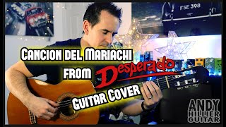 Cancion Del Mariachi from Desperado Guitar Cover by Andy Hillier