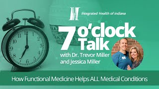 7 o clock talk functional medicine how it works