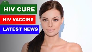 HIV cure latest news today and HIV cure vaccine (hiv  research, cure and hiv vaccine)