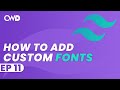 How To Add Custom Fonts | Tailwind CSS Tutorial | Tailwind Tutorial | Learn Tailwind 2 CSS