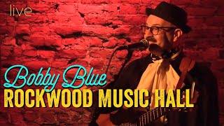 Bobby Blue Live at Rockwood Music Hall