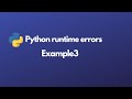 Python runtime errors - Example 3