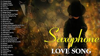 Beautiful Romantic Saxophone Love Songs - Best Relaxing Saxophone Songs Ever - Instrumental Music