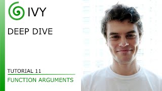 Deep Dive - Tutorial 11 - Function Arguments