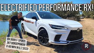 The 2023 Lexus RX 500h F-Sport Performance Is A Compelling Electrified Sporty SUV