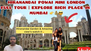 HIRANANDANI POWAI MINI LONDON VLOG FULL TOUR |RICHEST PLACE IN MUMBAI 🤑💰|PART 1 vlog #yt #explore