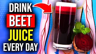 9 POWERFUL Things That Happen To Your Body When You Drink Beet Juice