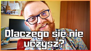 Dlaczego się nie uczysz?