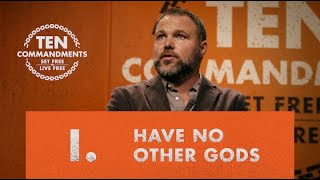 1. Have No Other Gods - Ten Commandments, Part 1