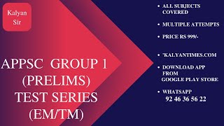 APPSC (Group 1) Prelims -EM/TM- Test Series Download our App "KalyanTimes.Com