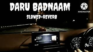 Daru Badnaam |slowed+reverb|lofi song| #lofi #music #slowed #song #daru