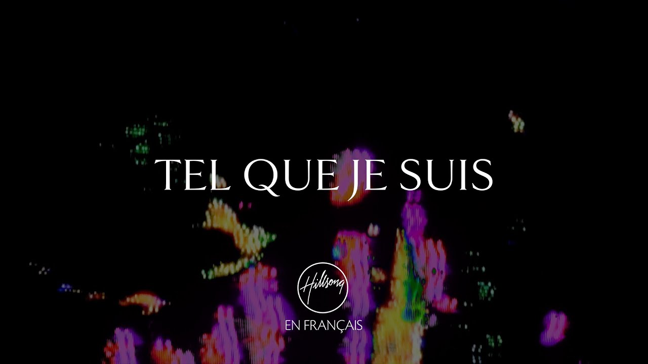 Tel Que Je Suis Hillsong En Français Chords Chordify