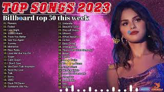 TOP SONGS 2023 * Billboard Hot 50 This Week * Best Pop Music Playlist on Spotify 2023 !