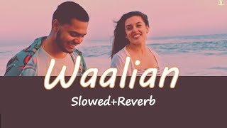 Waalian [Slowed+Reverb] - Harnoor | WAALIAN (SLOWED AND REVERB )