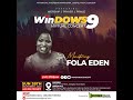 FOLA EDEN LIVE AT WINDOWS CONCERT 9 (OSOGBO) [#concert #worship #gospel