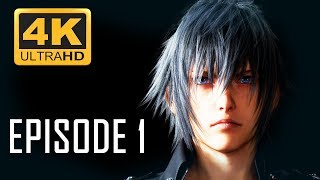 FINAL FANTASY XV WINDOWS EDITION | Episode 1: The Once and Future King Game Movie | 4K 60FPS