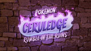 Ceruledge: Rumble in the Ruins 🔥⚔️