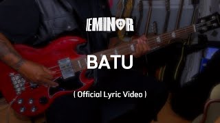 EMINOR - Batu (Official Lyric Video)