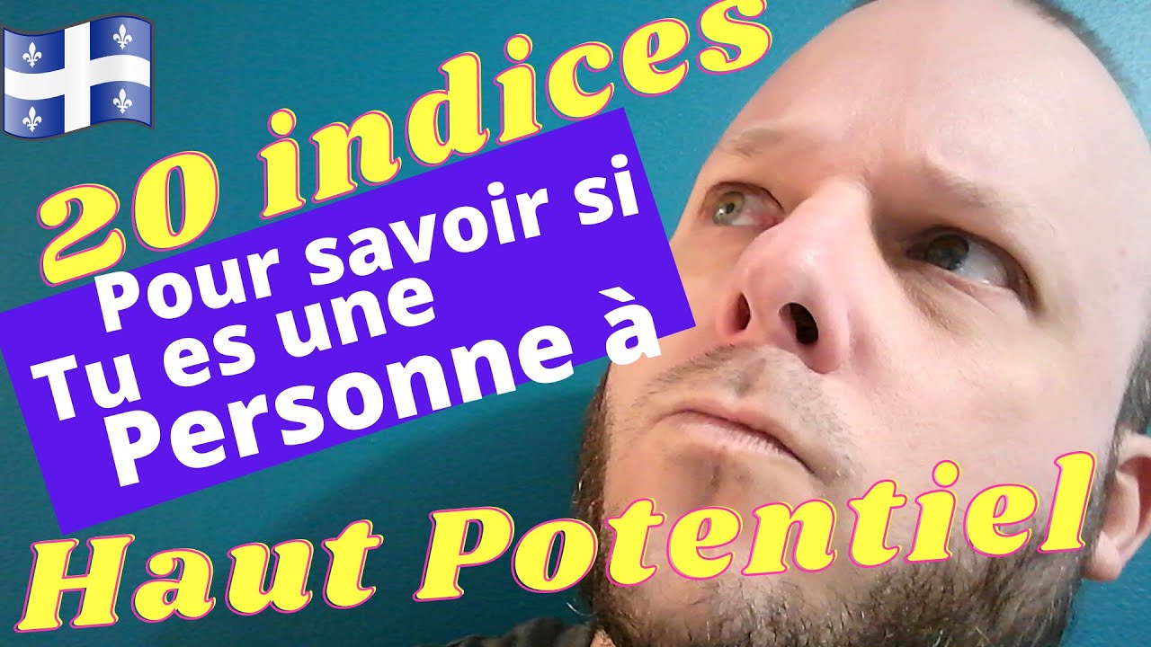 20 Points Pour Déterminer Si Vous êtes Une Personne à Haut Potentiel ...