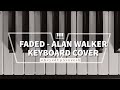 Alan Walker - Faded | Keyboard Cover