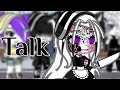 ||Talk||Gacha Life||glmv||...💔🥀