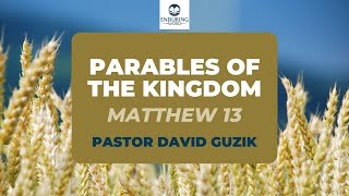 Parables of the Kingdom - Matthew 13