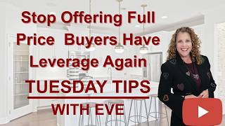 Stop Offering Full Price 🏡 Buyers Have Leverage Again
