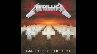 Metallica - Master Of Puppets {Remastered} [Full Album] (HQ)