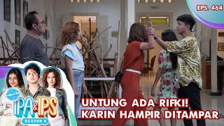 Karin Hampir Ditampar Maminya Gisca! Untung Ada Rifki - MANTAN IPA \u0026 IPS GTV | EPS 464 (1/6)