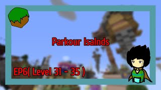 [尋跑迷酷] Parkour Island 1.16.1 || 易怒的迴旋 EP6 ( Level 31 - 35 )