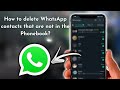 How to delete WhatsApp contacts that are not in the Phonebook