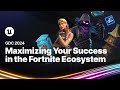 Publish, Attract & Earn: Maximizing Your Success in the Fortnite Ecosystem | GDC 2024