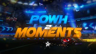 Powh Moments 2